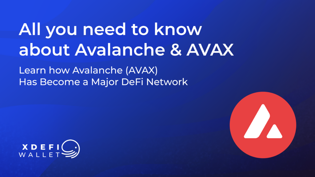 All you need to know about Avalanche and AVAX