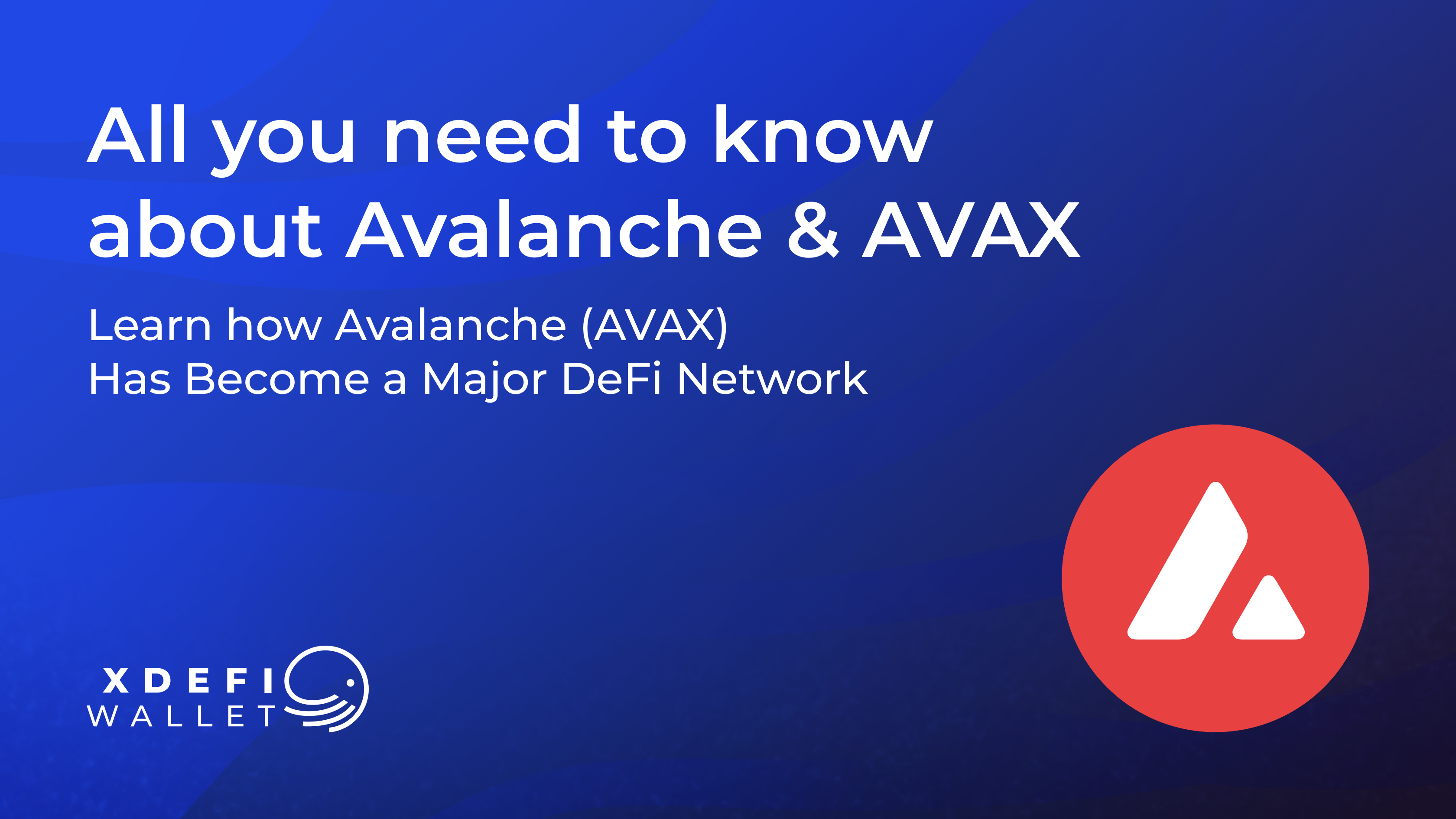 How Avalanche (AVAX) has become a major DeFi network